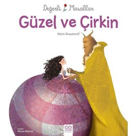 Değerli Masallar - Güzel ve Çirkin - Grimm Kardeşler Jacob Grimm - Wilhelm Grimm