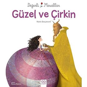 Değerli Masallar - Güzel ve Çirkin - Grimm Kardeşler Jacob Grimm - Wilhelm Grimm