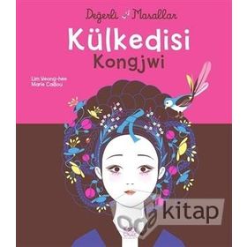 Değerli Masallar - Külkedisi Kongjwi Lim Yeong-hee Yeong-hee,Marie Caillou