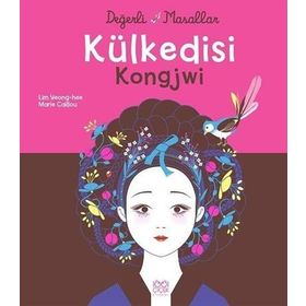 Değerli Masallar - Külkedisi Kongjwi Lim Yeong-hee Yeong-hee,Marie Caillou