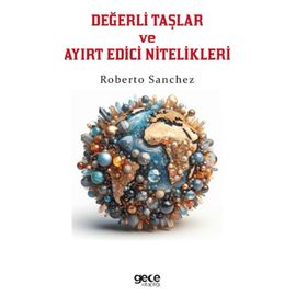 Değerli Taşlar ve Ayırt Edici Nitelikleri - Roberto Sanchez