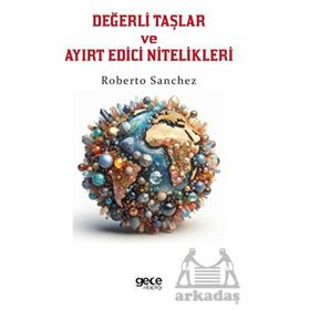 Değerli Taşlar ve Ayırt Edici Nitelikleri - Roberto Sanchez