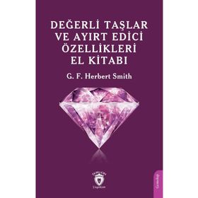 Değerli Taşlar ve Ayırt Edici Özellikleri El Kitabı Dorlion Yayınları