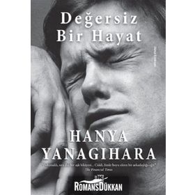 Değersiz Bir Hayat - Hanya Yanagihara
