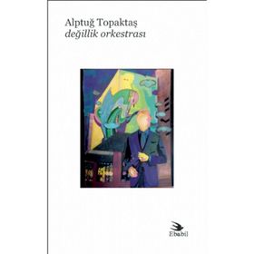 Değillik Orkestrası - Alptuğ Topaktaş