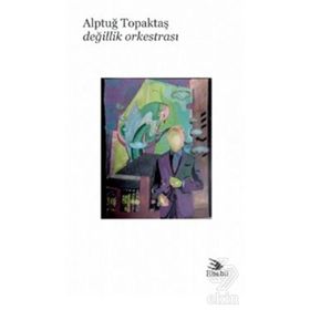 Değillik Orkestrası - Alptuğ Topaktaş
