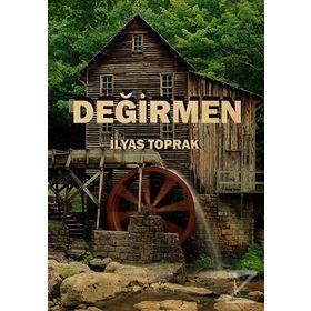 Değirmen - İlyas Toprak