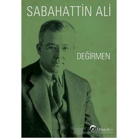 DEĞİRMEN - SABAHATTIN ALI