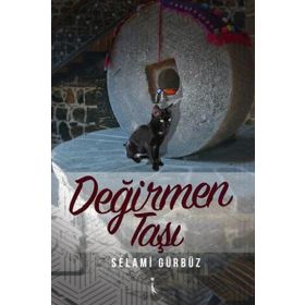 Değirmen Taşı - Selami Gürbüz