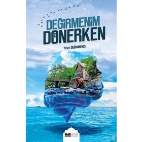 Değirmenim Dönerken - Yaşar Değirmenci