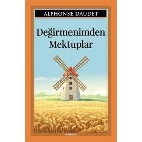 DEĞİRMENİMDEN MEKTUPLAR - ALPHONSE DAUDET (ISBN:9789944281556)