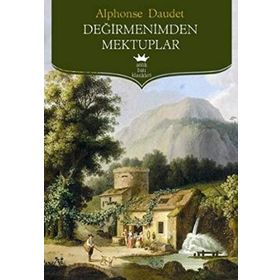 DEĞİRMENİMDEN MEKTUPLAR - ALPHONSE DAUDET (ISBN:9789944425490)