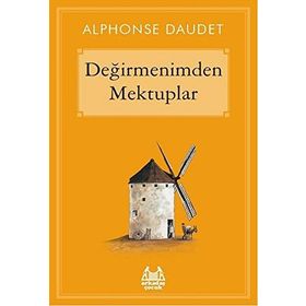 DEĞİRMENİMDEN MEKTUPLAR - ALPHONSE DAUDET (ISBN:9789944425490)