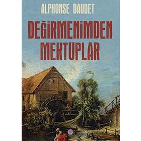 Değirmenimden Mektuplar - Alphose Daudet