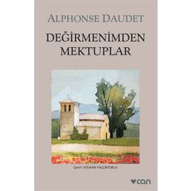 DEĞİRMENİMDEN MEKTUPLAR - ALPONSE DAUDET