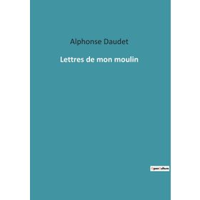 DEĞIRMENIMDEN MEKTUPLAR LETTRES DE MON MOULIN - ALPHONSE DAUDET