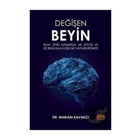 Değişen Beyin - Mariam Kavakcı