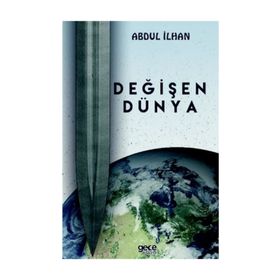 Değişen Dünya - Abdul İlhan