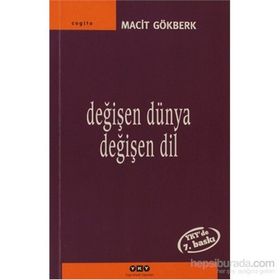 Değişen Dünya Değişen Dil - Macit Gökberk