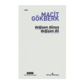 Değişen Dünya Değişen Dil - Macit Gökberk