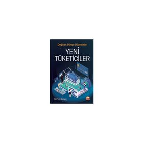 Değişen Dünya Düzeninde Yeni Tüketiciler - Günay Keleş