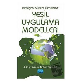 Değişen Dünya Üzerinde Yeşil Uygulama Modelleri - Candide Çulhaoğlu Uludağ