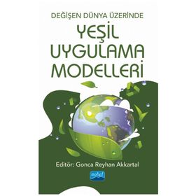 Değişen Dünya Üzerinde Yeşil Uygulama Modelleri - Candide Çulhaoğlu Uludağ