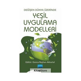 Değişen Dünya Üzerinde Yeşil Uygulama Modelleri - Candide Çulhaoğlu Uludağ