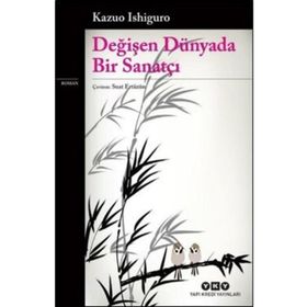 Değişen Dünyada Bir Sanatçı - Kazuo İşiguro