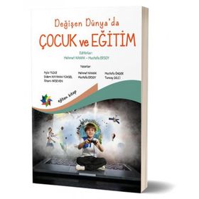 Değişen Dünya'da Çocuk ve Eğitim - Eğiten Kitap