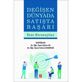 Değişen Dünyada Satışta Başarı Yeni Stratejiler Ekin Yayınevi