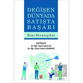 Değişen Dünyada Satışta Başarı Yeni Stratejiler Ekin Yayınevi