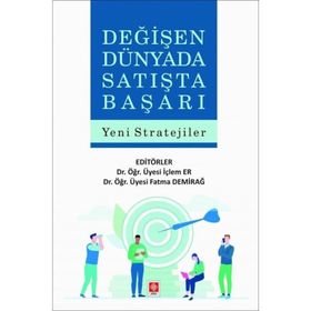 Değişen Dünyada Satışta Başarı Yeni Stratejiler Ekin Yayınevi