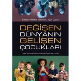 Değişen Dünyanın Gelişen Çocukları Nobel Akademik Yayıncılık