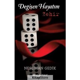 Değişen Hayatım Zehir - Neslihan Gedik