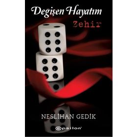 Değişen Hayatım Zehir - Neslihan Gedik