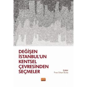 Değişen İstanbul'un Kentsel Çevresinden Seçmeler Nobel Bilimsel Eserler