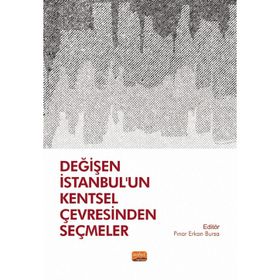 Değişen İstanbul'un Kentsel Çevresinden Seçmeler Nobel Bilimsel Eserler