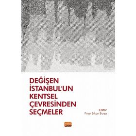 Değişen İstanbul'un Kentsel Çevresinden Seçmeler Nobel Bilimsel Eserler