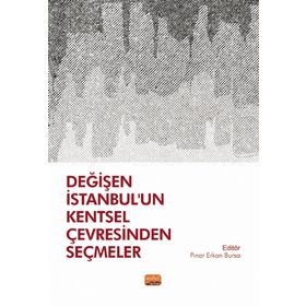 Değişen İstanbul'un Kentsel Çevresinden Seçmeler Nobel Bilimsel Eserler