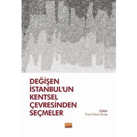 Değişen İstanbul'un Kentsel Çevresinden Seçmeler Nobel Bilimsel Eserler