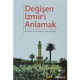 DEĞİŞEN İZMİR'İ ANLAMAK - KOLEKTIF