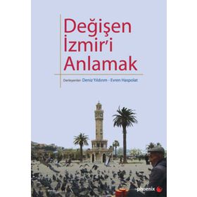 DEĞİŞEN İZMİR'İ ANLAMAK - KOLEKTIF