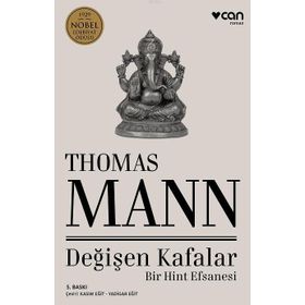 Değişen Kafalar Bir Hint Efsanesi - Thomas Mann