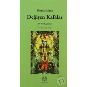 DEĞİŞEN KAFALAR - THOMAS MANN
