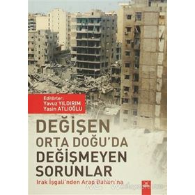 Değişen Orta Doğu’da Değişmeyen Sorunlar - Yasin Atlıoğlu Yavuz Yıldırım Özge Özkoç Emin Salihi Özdemir Akbal Umut Bekcan Burak Çınar Hakan Boz Nuray Erdoğan Turgay Düğen