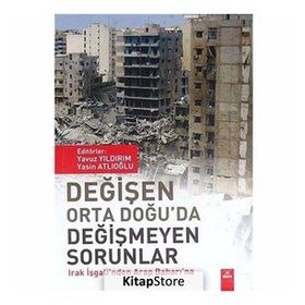 Değişen Orta Doğu’da Değişmeyen Sorunlar - Yasin Atlıoğlu Yavuz Yıldırım Özge Özkoç Emin Salihi Özdemir Akbal Umut Bekcan Burak Çınar Hakan Boz Nuray Erdoğan Turgay Düğen