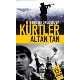 DEĞİŞEN ORTADOĞUDA KÜRTLER - ALTAN TAN