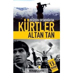 DEĞİŞEN ORTADOĞUDA KÜRTLER - ALTAN TAN
