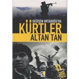 DEĞİŞEN ORTADOĞUDA KÜRTLER - ALTAN TAN